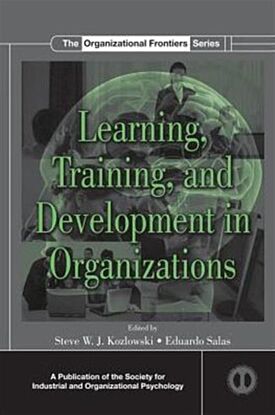 Learning, Training, and Development in Organizations