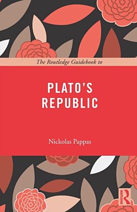 The Routledge Guidebook to Plato's Republic