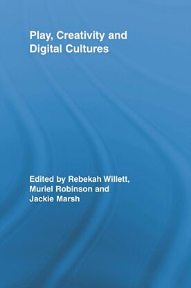 Play, Creativity and Digital Cultures