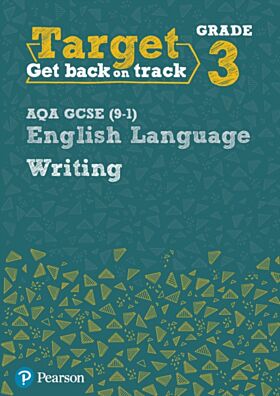 Target Grade 3 Writing AQA GCSE (9-1) English Language Workbook