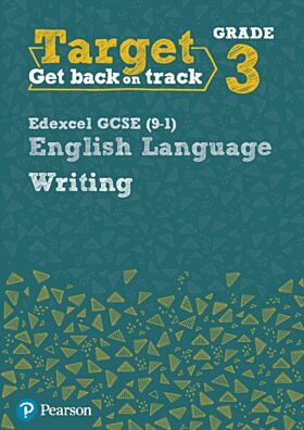 Target Grade 3 Writing Edexcel GCSE (9-1) English Language Workbook