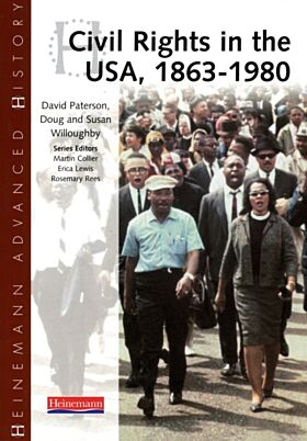 Heinemann Advanced History: Civil Rights in the USA 1863-1980