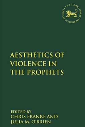 The Aesthetics of Violence in the Prophets