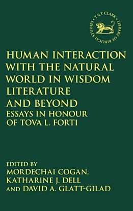 Human Interaction with the Natural World in Wisdom Literature and Beyond