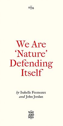 We Are 'Nature' Defending Itself