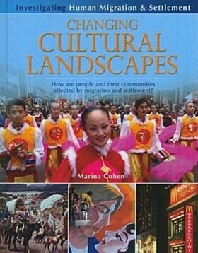 Changing Cultural Landscapes: How Are People and Their Communities Affected by Migration and Settlem