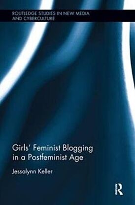 Girls¿ Feminist Blogging in a Postfeminist Age