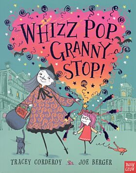 Whizz! Pop! Granny, Stop!