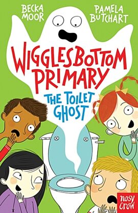 Wigglesbottom Primary: The Toilet Ghost