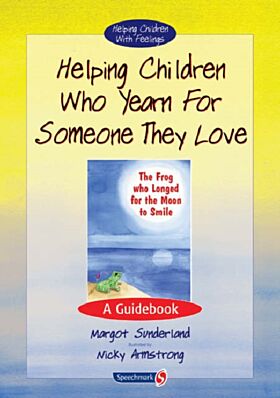 Helping Children Who Yearn for Someone They Love