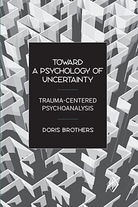 Toward a Psychology of Uncertainty