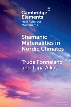 Shamanic Materialities in Nordic Climates