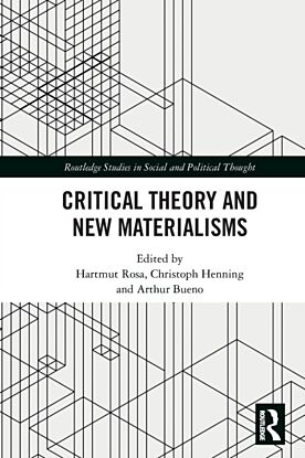 Critical Theory and New Materialisms