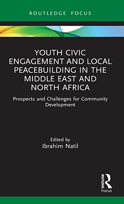 Youth Civic Engagement and Local Peacebuilding in the Middle East and North Africa