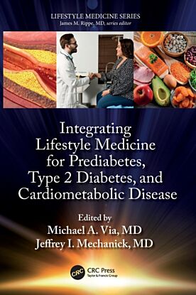 Integrating Lifestyle Medicine for Prediabetes, Type 2 Diabetes, and Cardiometabolic Disease