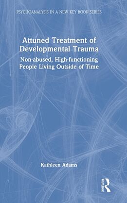 Attuned Treatment of Developmental Trauma