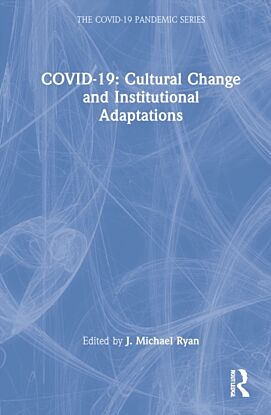 COVID-19: Cultural Change and Institutional Adaptations