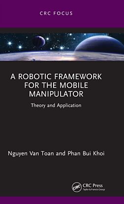 A Robotic Framework for the Mobile Manipulator