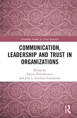 Communication, Leadership and Trust in Organizations