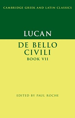 Lucan: De Bello Ciuili Book VII