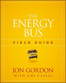 The Energy Bus Field Guide