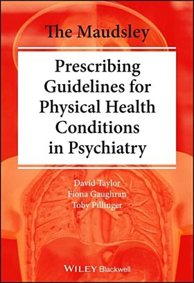 The Maudsley Practice Guidelines for Physical Health Conditions in Psychiatry