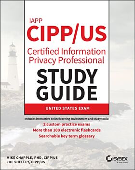 IAPP CIPP / US Certified Information Privacy Professional Study Guide