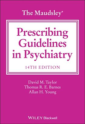 The Maudsley Prescribing Guidelines in Psychiatry