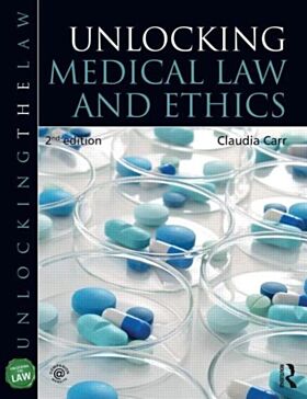 Unlocking Medical Law and Ethics 2e