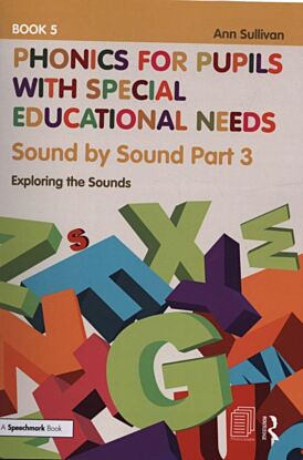 Phonics for Pupils with Special Educational Needs Book 5: Sound by Sound Part 3