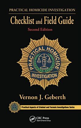 Practical Homicide Investigation Checklist and Field Guide