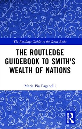 The Routledge Guidebook to Smith's Wealth of Nations