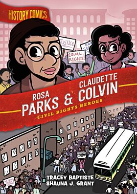 History Comics: Rosa Parks & Claudette Colvin