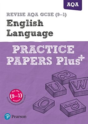 Pearson REVISE AQA GCSE (9-1) English Language Practice Papers Plus: For 2024 and 2025 assessments a