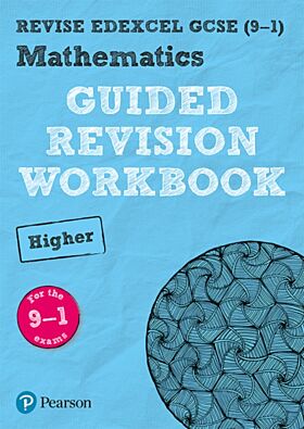 Pearson REVISE Edexcel GCSE (9-1) Mathematics Higher Guided Revision Workbook: For 2024 and 2025 ass