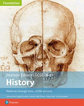 Edexcel GCSE (9-1) History Foundation Medicine through time, c1250-present Student Book