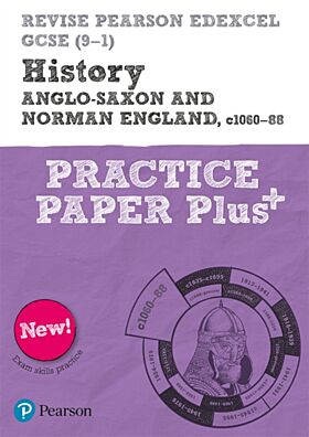 Pearson REVISE Edexcel GCSE History Anglo-Saxon and Norman England, c1060-88 Practice Paper Plus - 2