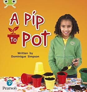 Bug Club Phonics  ?  Phase 2 Unit 3: A Pip to Pot