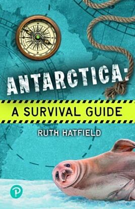 Rapid Plus Stages 10-12 11.7 Antarctica: A Survival Guide