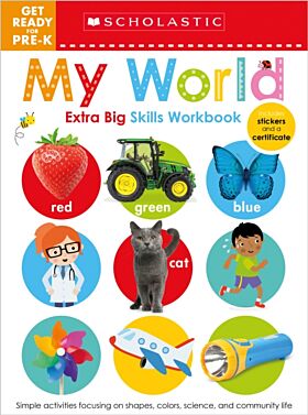 My World Get Ready for Pre-K Workbook: Scholastic Early Learners (Extra Big Skills Workbook)