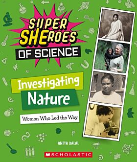 Investigating Nature: Women Who Led the Way  (Super SHEroes of Science)