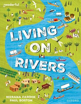 Readerful Independent Library: Oxford Reading Level 10: Living on Rivers