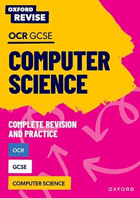 Oxford Revise: OCR GCSE Computer Science