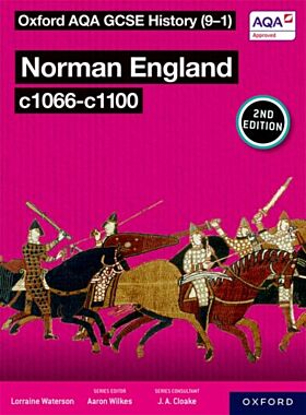 Oxford AQA GCSE History (9-1): Norman England c1066-c1100 Student Book Second Edition