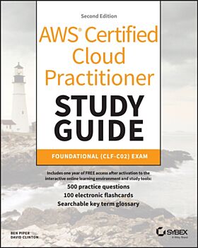 AWS Certified Cloud Practitioner Study Guide With 500 Practice Test Questions