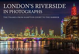 London's Riverside in Photographs