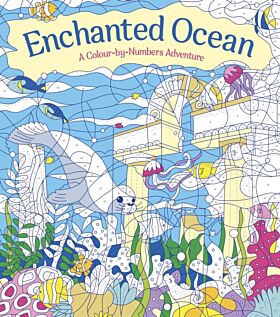 Enchanted Ocean: A Colour-by-Numbers Adventure