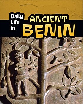 Daily Life in Ancient Benin