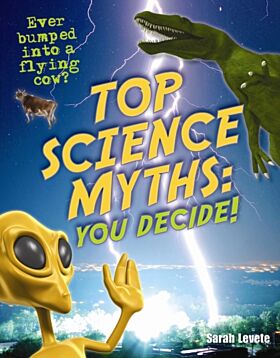 Top Science Myths: You Decide!