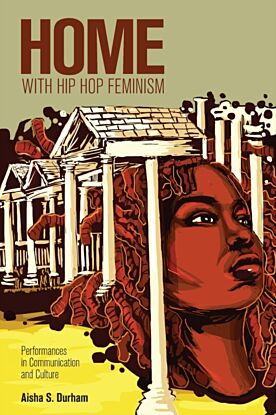 Home with Hip Hop Feminism